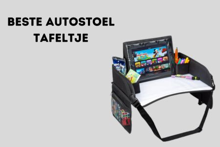 Beste Autostoel Tafeltje