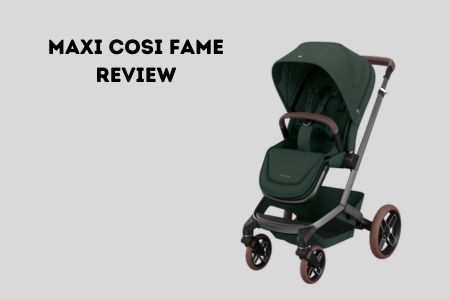 maxi cosi fame review